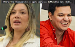 UNGRD: Plata del saqueo habría ido a parar a campañas de María Clara Name y Gabriel Calle