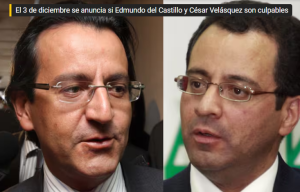 El 3 de diciembre se anuncia si Edmundo del Castillo y César Velásquez son culpables